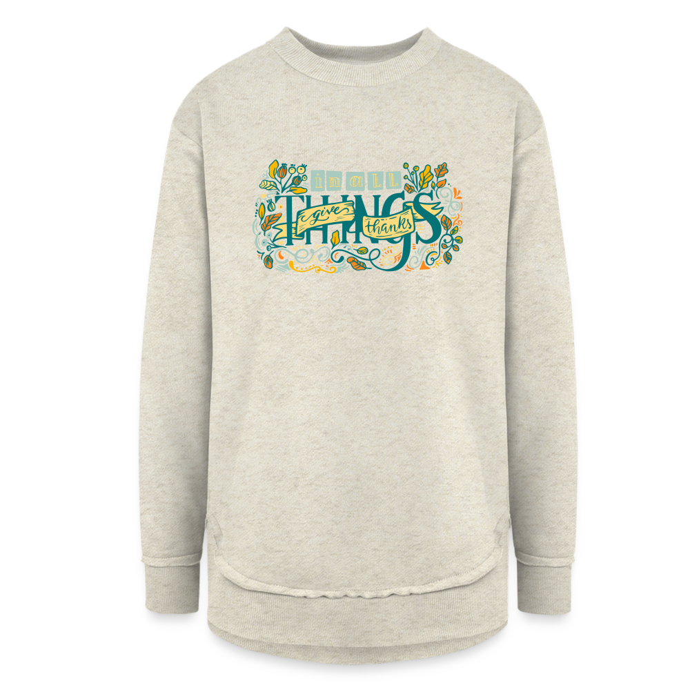 Give Thanks Women's Weekend Tunic Fleece Sweatshirt - heather oatmeal
