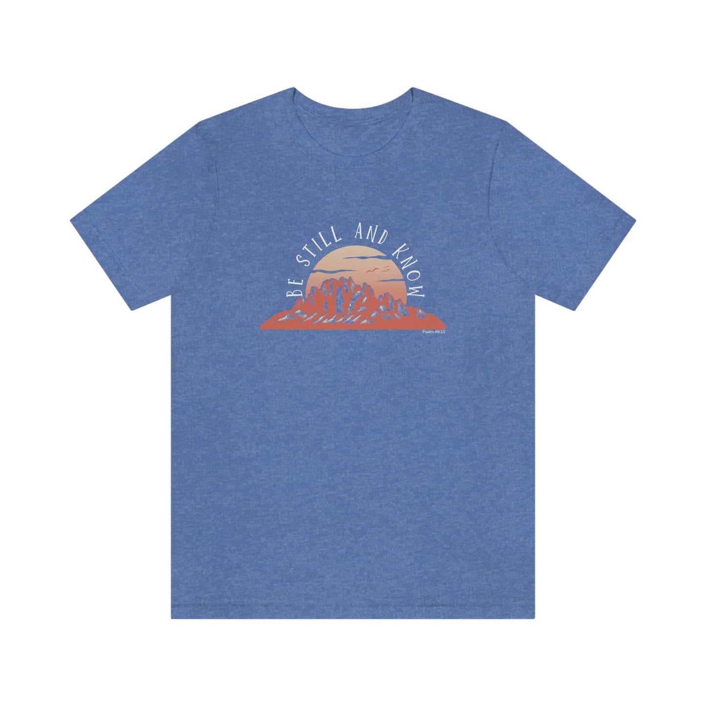 Be Still and Know Unisex Jersey Short Sleeve Tee