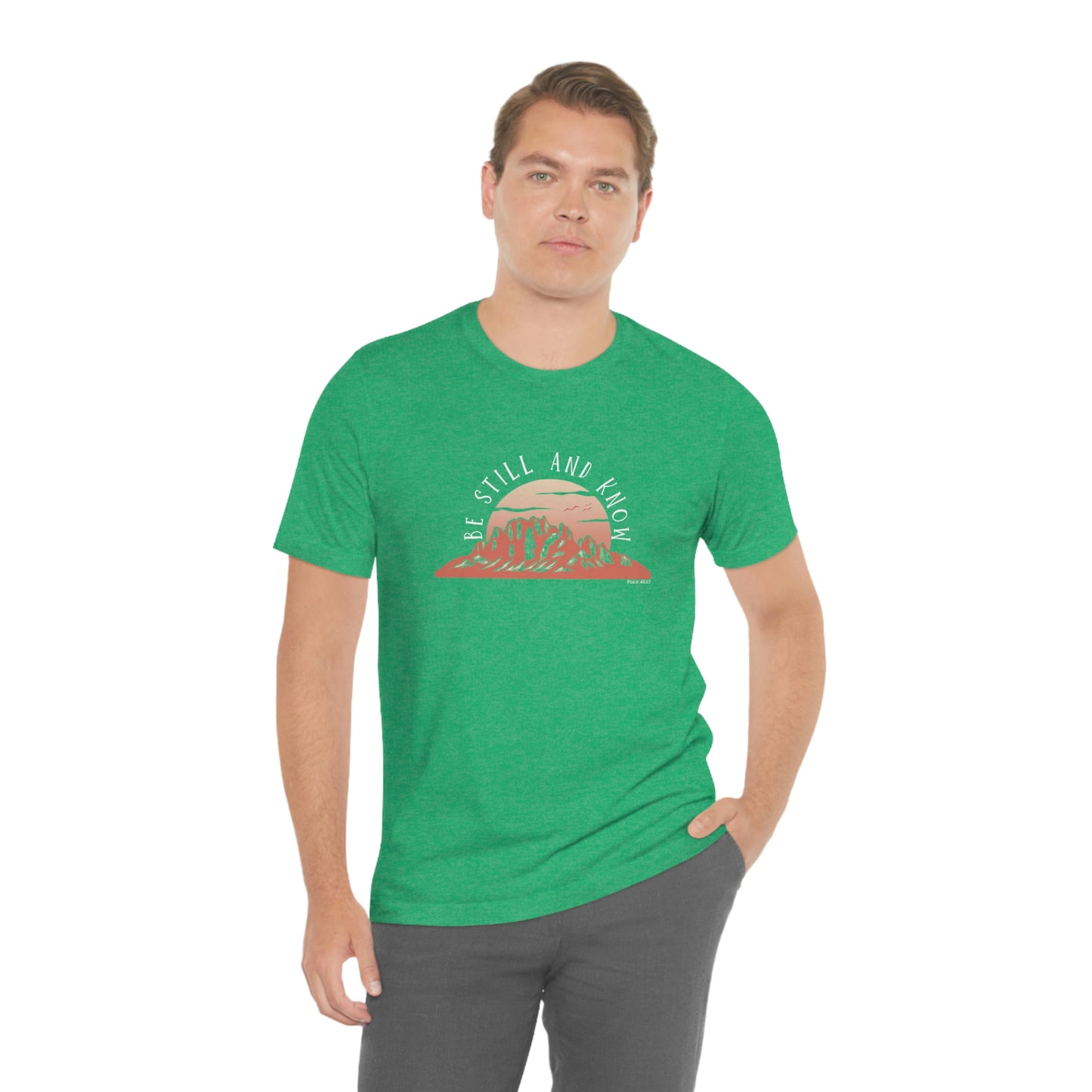 Be Still and Know Unisex Jersey Short Sleeve Tee