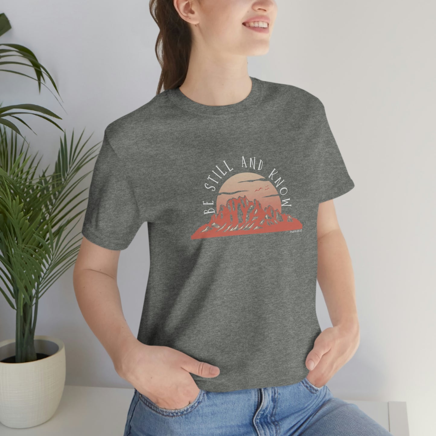Be Still and Know Unisex Jersey Short Sleeve Tee