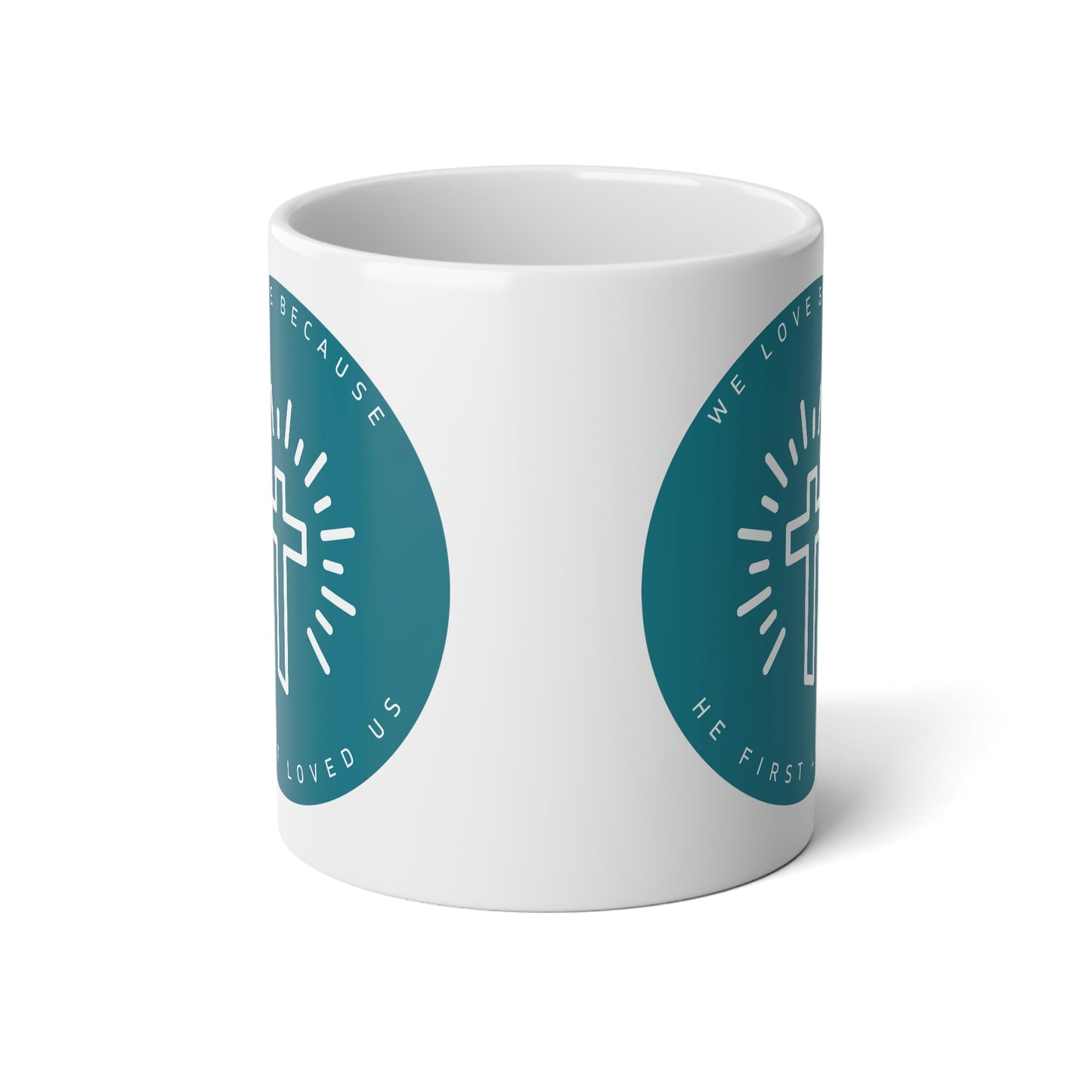 “ We Love Because” Jumbo Mug, 20oz
