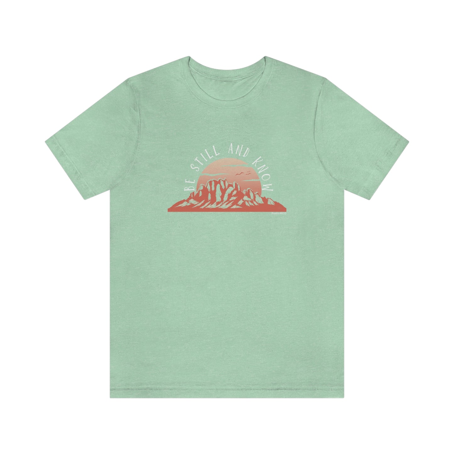 Be Still and Know Unisex Jersey Short Sleeve Tee