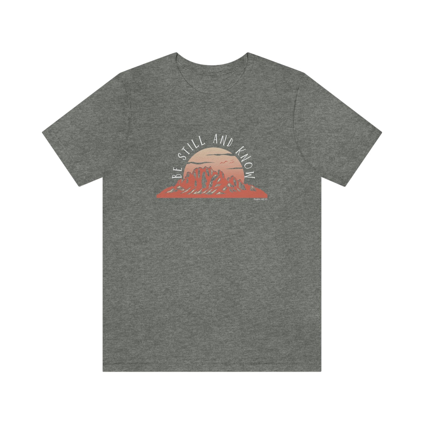 Be Still and Know Unisex Jersey Short Sleeve Tee