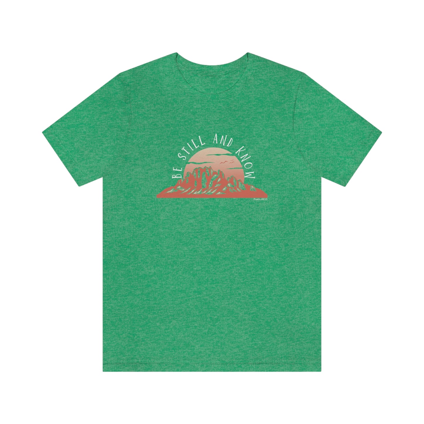 Be Still and Know Unisex Jersey Short Sleeve Tee