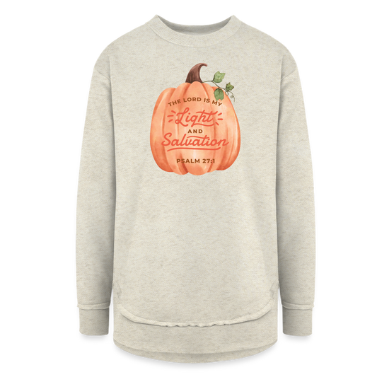 Psalm 27:1 Women's Weekend Tunic Fleece Sweatshirt - heather oatmeal