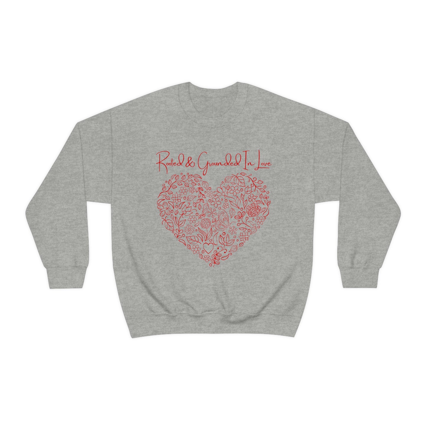 “Rooted & Grounded in Love” Unisex Heavy Blend™ Crewneck Sweatshirt